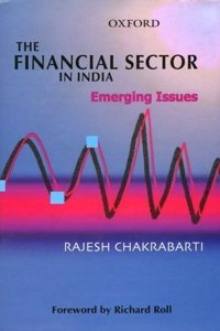 The Financial Sector in India: Emerging Issues