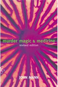 Murder, Magic, and Medicine