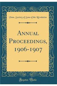 Annual Proceedings, 1906-1907 (Classic Reprint)
