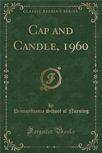 Cap and Candle, 1960 (Classic Reprint)