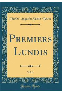 Premiers Lundis, Vol. 3 (Classic Reprint)