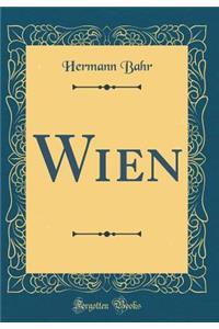 Wien (Classic Reprint)