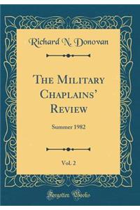 The Military Chaplains' Review, Vol. 2: Summer 1982 (Classic Reprint)