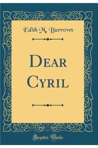 Dear Cyril (Classic Reprint)
