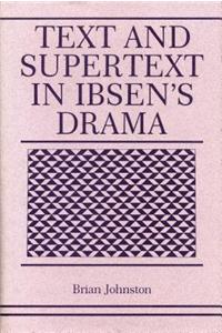 Text and Supertext in Ibsen's Drama
