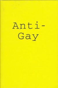 Anti-Gay (Sexual politics) Hardcover â€“ 1 January 1996