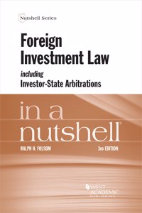 Foreign Investment Law including Investor-State Arbitrations in a Nutshell