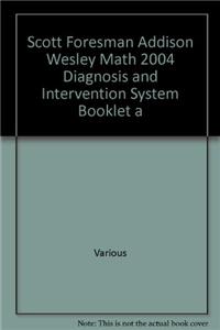 Scott Foresman Addison Wesley Math 2004 Diagnosis and Intervention System Booklet a