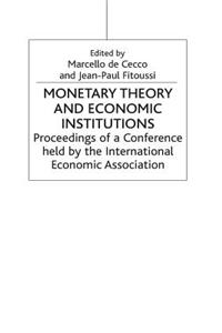 Monetary Theory and Economic Institutions