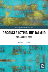 Deconstructing the Talmud