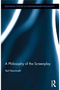 A Philosophy of the Screenplay