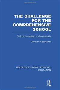 The Challenge For the Comprehensive School
