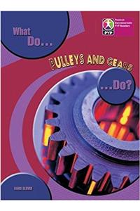 PYP L8 What do Pulleys and Gears do single