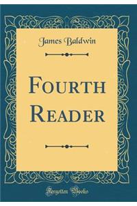 Fourth Reader (Classic Reprint)