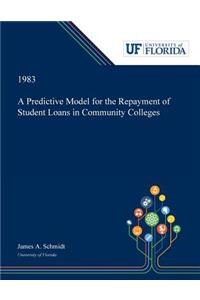 Predictive Model for the Repayment of Student Loans in Community Colleges