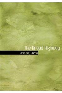 The Broad Highway