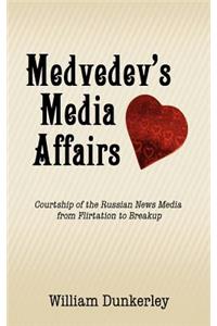 Medvedev's Media Affairs