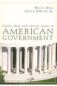 Classic Ideas and Current Issues in American Government