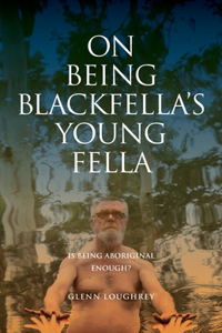 On Being Blackfella's Young Fella