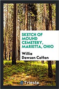 Sketch of Mound Cemetery, Marietta, Ohio