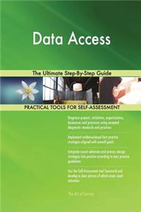 Data Access The Ultimate Step-By-Step Guide