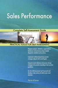 Sales Performance Complete Self-Assessment Guide