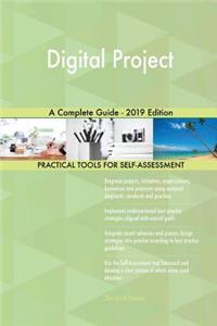 Digital Project A Complete Guide - 2019 Edition