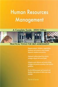 Human Resources Management A Complete Guide - 2020 Edition