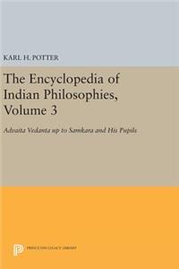 The Encyclopedia of Indian Philosophies, Volume 3: Advaita Vedanta Up to Samkara and His Pupils