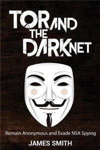 Tor and The Dark Net