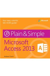 Microsoft Access 2013 Plain & Simple