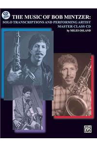 Music of Bob Mintzer (Solo Transcriptions and Performing Artist Master Class)