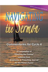 Navigating the Sermon, Cycle a - Lent / Easter Edition