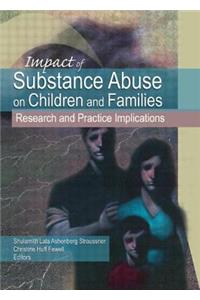Impact of Substance Abuse on Children and Families