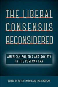 Liberal Consensus Reconsidered