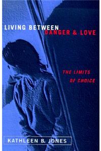 Living Between Danger and Love