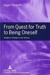 From Queat for Truth to Being Oneself