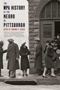 WPA History of the Negro in Pittsburgh