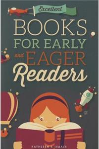 Excellent Books for Early and Eager Readers