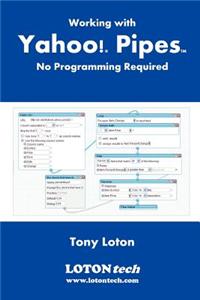 Working with Yahoo! Pipes, No Programming Required