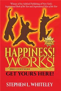 Happiness Works! Get Yours Here!