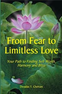 From Fear to Limitless Love