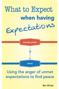 What to Expect When Having Expectations
