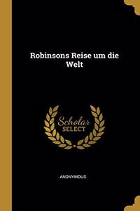 Robinsons Reise Um Die Welt