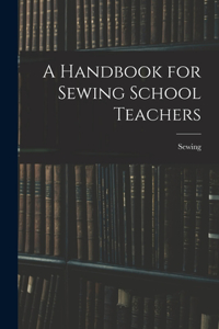 Handbook for Sewing School Teachers