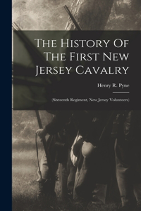 History Of The First New Jersey Cavalry