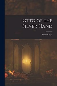 Otto of the Silver Hand