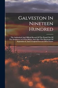 Galveston In Nineteen Hundred