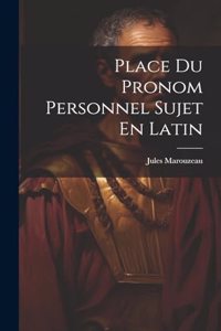 Place Du Pronom Personnel Sujet En Latin