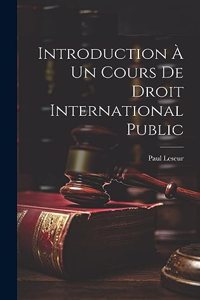 Introduction À Un Cours De Droit International Public